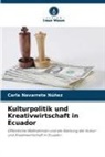 Carla Navarrete Núñez - Kulturpolitik und Kreativwirtschaft in Ecuador