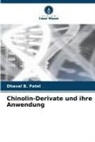 Dhaval B Patel, Dhaval B. Patel - Chinolin-Derivate und ihre Anwendung