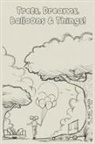 Shree Walker - Trees, Dreams, Balloons & Things!