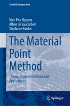 Step Bordas, Stephane Bordas, Vinh Phu Nguyen, Alban de Vaucorbeil - The Material Point Method