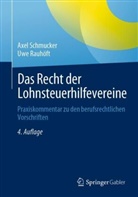 Uwe Rauhöft, Axel Schmucker - Das Recht der Lohnsteuerhilfevereine