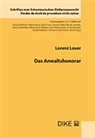 Lorenz Lauer, François Bohnet, Tanja Domej, H, Ulrich Haas - Das Anwaltshonorar