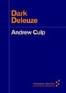 Andrew Culp - Dark Deleuze