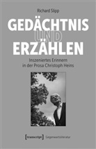 Richard Slipp - Gedächtnis und Erzählen