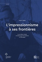 Victor Claass - L'impressionnisme à ses frontières