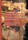 Thomas Colley, Carolijn van Noort, Carolijn van Noort - Strategic Narratives, Ontological Security and Global Policy