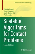 Zden¿k Dostál, Zdenek Dostál, Zdenk Dostál, Tomá Kozubek, Tomá¿ Kozubek, Tomás Kozubek... - Scalable Algorithms for Contact Problems