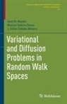 José M Mazón, José M. Mazón, Marcos Solera-Diana, Toledo-Melero, J. Julián Toledo-Melero - Variational and Diffusion Problems in Random Walk Spaces