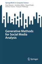 Stan Matwin, Aristides Milios, Pawe¿ Pra¿at, Pawe et al Praat, Pawel Pralat, Pawel et al Pralat... - Generative Methods for Social Media Analysis