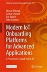 Eric Bulach, Eric et al Bulach, Niko Maucher, Lothar Seybold, Marcin Witczak - Modern IoT Onboarding Platforms for Advanced Applications
