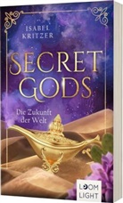 Isabel Kritzer - Secret Gods 2: Die Zukunft der Welt