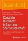 Eva Bartaguiz, Carlo Dindorf, Michael Fröhlich, Freya Gassmann, Freya u a Gassmann - Künstliche Intelligenz in Sport und Sportwissenschaft