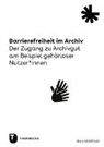 Nora Wohlfarth - Barrierefreiheit im Archiv