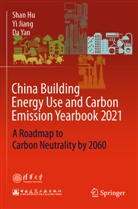Shan Hu, Yi Jiang, Da Yan - China Building Energy Use and Carbon Emission Yearbook 2021