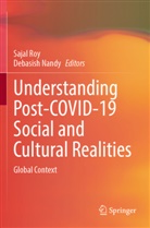 Nandy, Debasish Nandy, Sajal Roy - Understanding Post-COVID-19 Social and Cultural Realities