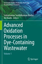 Khadir, Ali Khadir, Subramanian Senthilkannan Muthu, Subramanian Senthilkannan Muthu - Advanced Oxidation Processes in Dye-Containing Wastewater