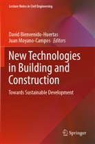 David Bienvenido-Huertas, Moyano-Campos, Juan Moyano-Campos - New Technologies in Building and Construction