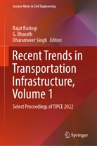 G Bharath, G. Bharath, Rajat Rastogi, Dharamveer Singh - Recent Trends in Transportation Infrastructure, Volume 1