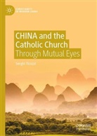 Sergio Ticozzi - CHINA and the Catholic Church