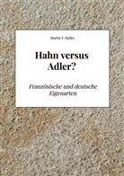 Martin Frank Heller, Martin Frank Heller - Hahn versus Adler?