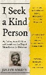 Julian Borger - I Seek a Kind Person