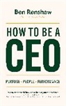 Ben Renshaw, Renshaw Ben - How To Be A CEO