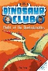 Rex Stone, Stone Rex, Louise Forshaw, Forshaw Louise - Dinosaur Club: Flight of the Quetzalcoatlus