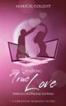 Maricel Colquit, Karen Bradford - Finding True Love Through Online Dating