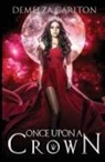 Demelza Carlton - Once Upon a Crown