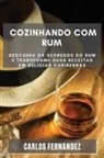 Carlos Fernandez - Cozinhando com Rum