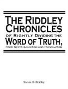 Steven Riddley, Steven B Riddley - "The Riddley Chronicles