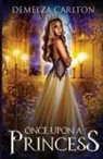Demelza Carlton - Once Upon a Princess