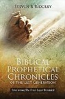 Steven Riddley, Steven B Riddley - Biblical Prophetical Chronicles of the Last Generation "Revelation