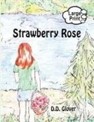 D. Glover, D. D. Glover - Strawberry Rose