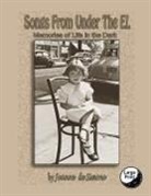 Joanne De Simone, C. M. Schmidt - Songs from Under the El, Memories of Life in the Dark