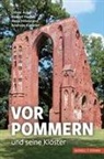 Oliver Auge, Robert Harlaß, Katja Hillebrand, Katja u a Hillebrand, Andreas Kieseler - Vorpommern und seine Klöster