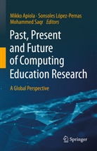 Mikko Apiola, Sonsoles López-Pernas, Mohammed Saqr - Past, Present and Future of Computing Education Research