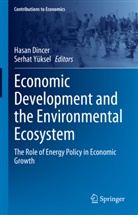 Hasan Dincer, Yüksel, Serhat Yüksel - Economic Development and the Environmental Ecosystem