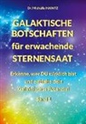 Dr Michelle Haintz, Dr. Michelle Haintz, Michelle Haintz - GALAKTISCHE BOTSCHAFTEN für erwachende STERNENSAAT