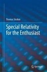 Thomas Strohm - Special Relativity for the Enthusiast