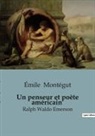Émile Montégut - Un penseur et poète américain