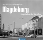 Ulrich Arendt, Jürgen Haase, Ulrich Arendt - Magdeburg - Fotografien aus den 80er-Jahren