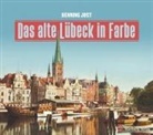 Henning Jost - Das alte Lübeck in Farbe