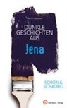 Marion Gebauer - SCHÖN & SCHAURIG - Dunkle Geschichten aus Jena