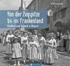 Heidi Fruhstorfer - Von der Zugspitze bis ins Frankenland, Kindheit und Jugend in Bayern