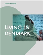 Sumiko Knudsen - Living in Denmark