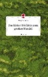 Philipp Kronbichler - Das kleine Büchlein zum großen Wandel. Life is a Story - story.one