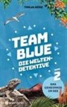 Tanja Wenz - Team Blue - Die Weltendetektive 2 - Das Geheimnis im See