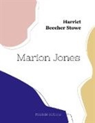 Harriet Beecher Stowe - Marion Jones