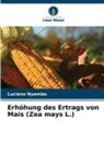 Luciens Nyembo - Erhöhung des Ertrags von Mais (Zea mays L.)